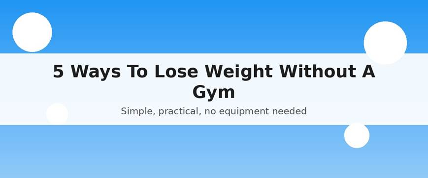 Lose Weight Without A Gym