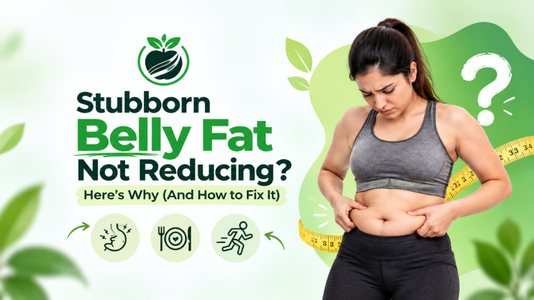 Stubborn Belly Fat Not Reducing? Here’s Why (And How to Fix It)